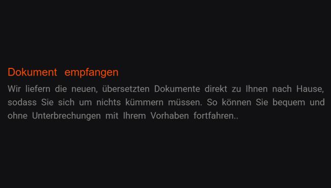 5. Dokument in Empfang nehmen: Die gedolmetschten aktualisierten Dokumente schicken wir direkt an Sie heim, sodass Sie sich um nichts kümmern dürfen. Bequem weiterfahren Sie unterbrechungsfrei das Projekt.