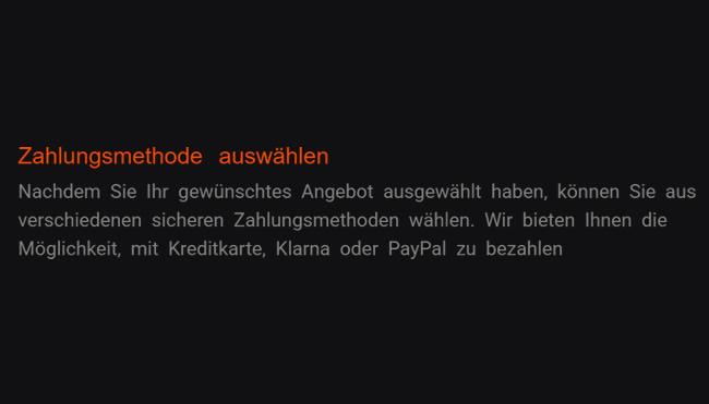 3. Bezahlmethode wählen: Sie haben nach die Auswahl des gewünschten Vorschlags die Möglichkeit, diverse geschützte Bezahlmethoden auszuwählen. Wir bieten Ihnen die Option, mit Kartenkredit, Klarna oder PayPal-Option zu zahlen.